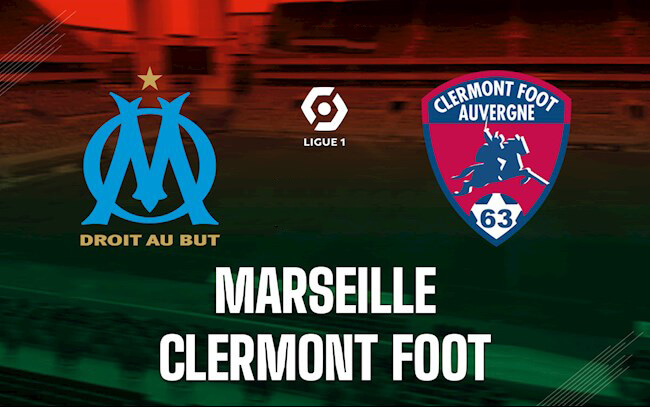 Soi kèo Marseille vs Clermont 2h00 ngày 01/09/2022