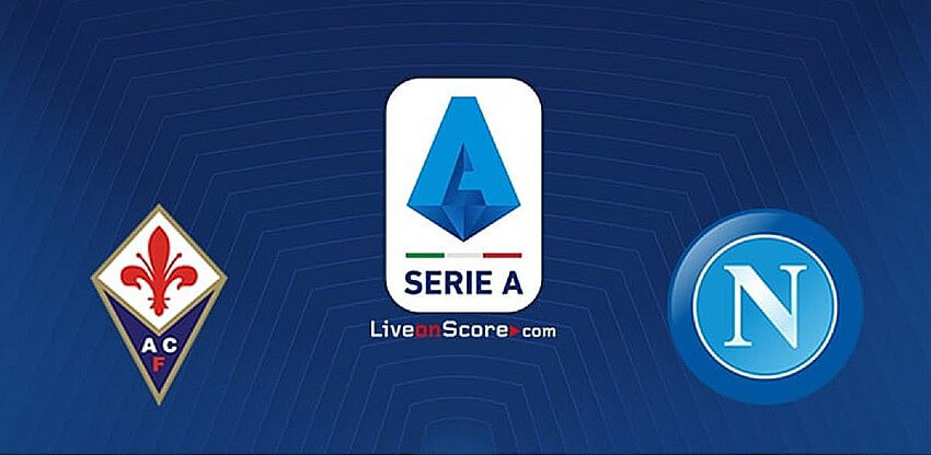 Soi kèo Napoli vs Fiorentina 01h45 ngày 29/08/2022
