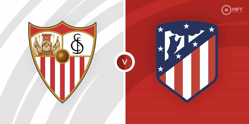 Soi kèo Sevilla vs Atletico Madrid 23h30 ngày 01/10/2022 – La Liga 1