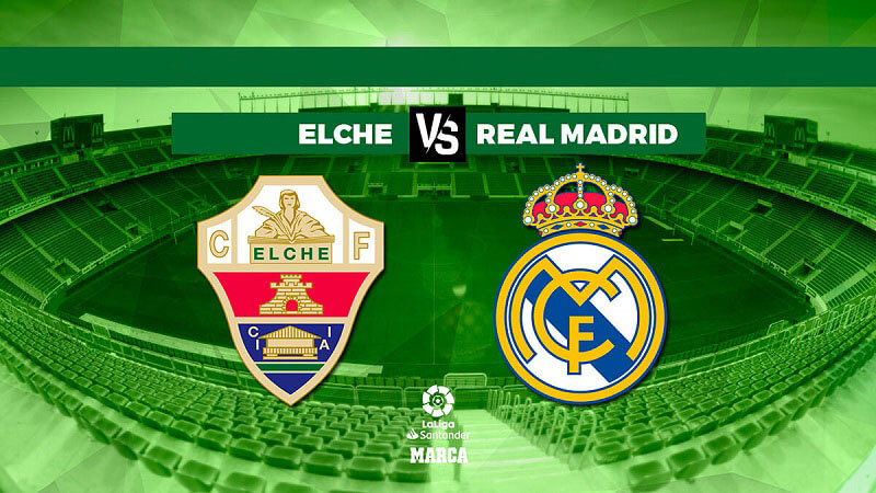 Soi kèo Elche vs Real Madrid
