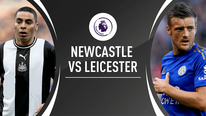 Soi kèo Leicester vs Newcastle 22h00 ngày 26/12/2022 - Premier League
