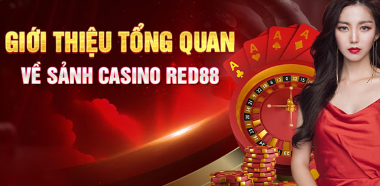 Giới thiệu đôi nét về sảnh Casino Red88 